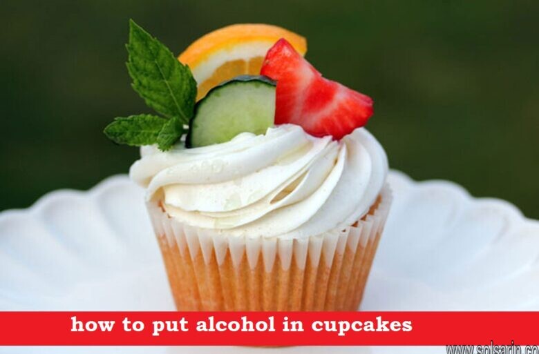 how to put alcohol in cupcakes