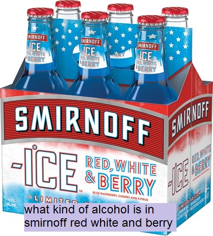 what kind of alcohol is in smirnoff red white and berry
