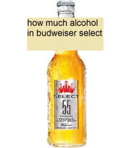 how much alcohol in budweiser select