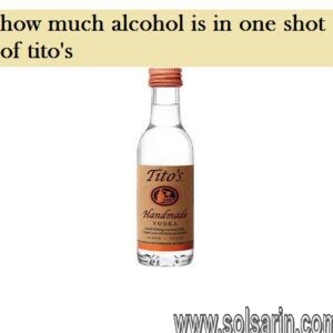 how much alcohol is in one shot of tito's
