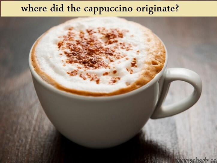 where did the cappuccino originate?
