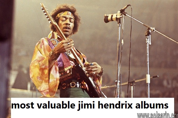most valuable jimi hendrix albums