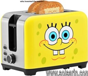 who invented the toaster?