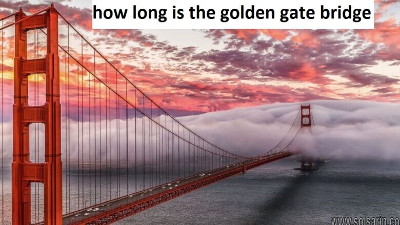 how long is the golden gate bridge