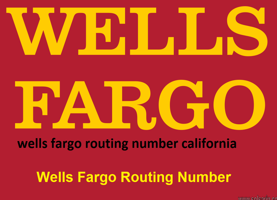 wells fargo routing number california