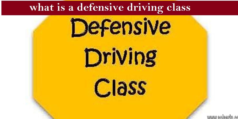 what is a defensive driving class