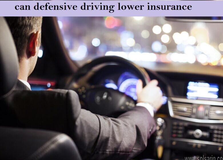 can defensive driving lower insurance