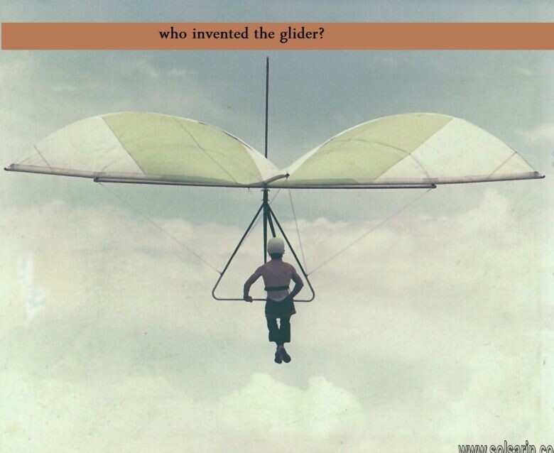 who invented the glider?