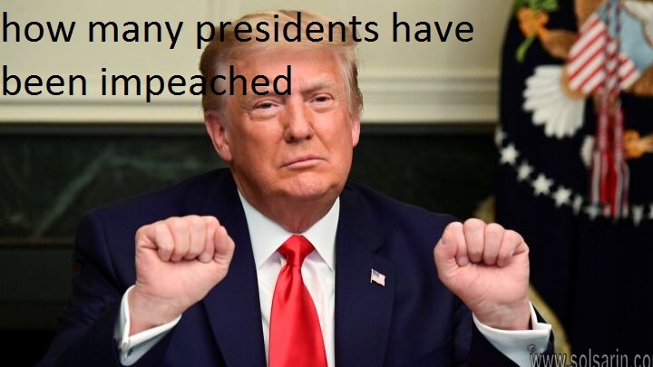 how many presidents have been impeached