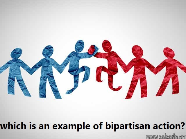 which is an example of bipartisan action?