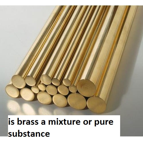 is brass a mixture or pure substance