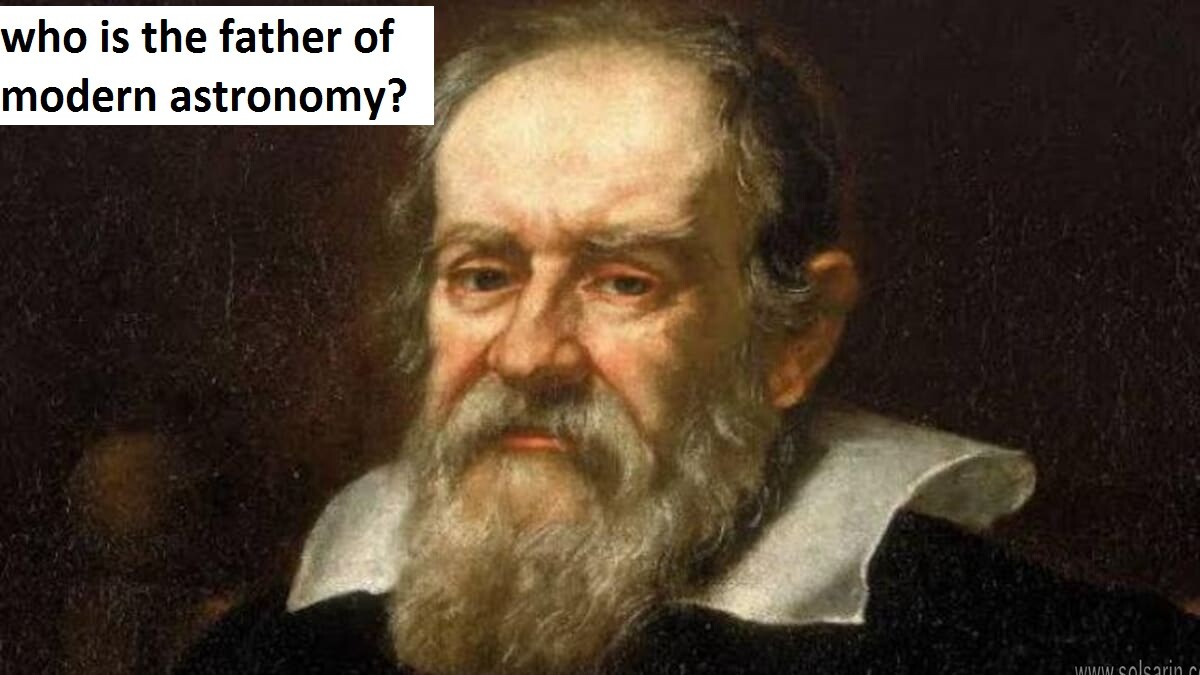 who is the father of modern astronomy?