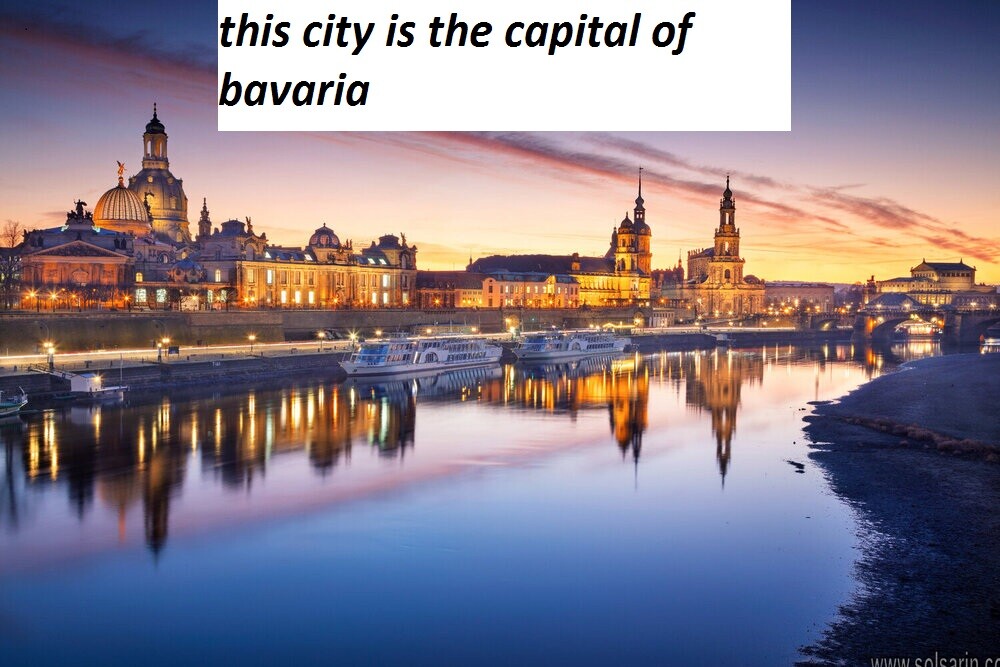this city is the capital of bavaria