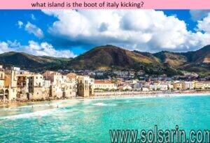 what island is the boot of italy kicking?