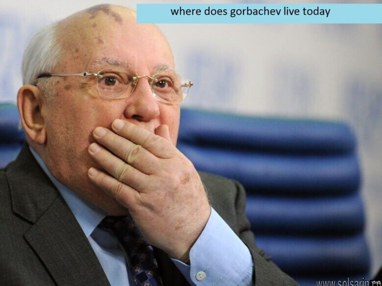 where does gorbachev live today