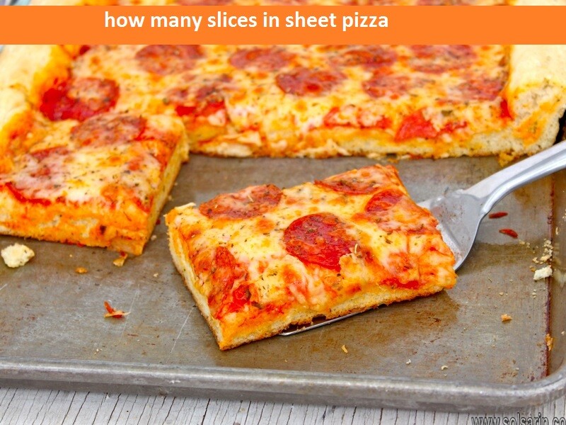 how many slices in sheet pizza