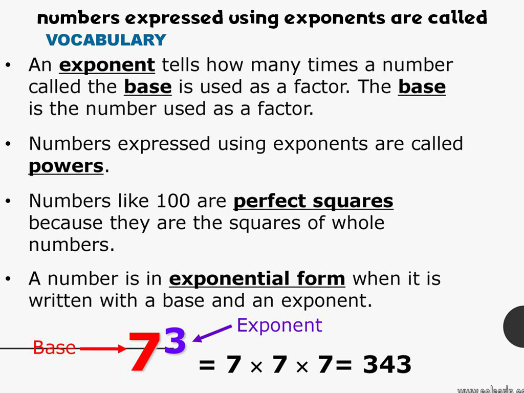 numbers expressed using exponents are called