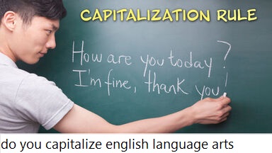 do you capitalize english language arts