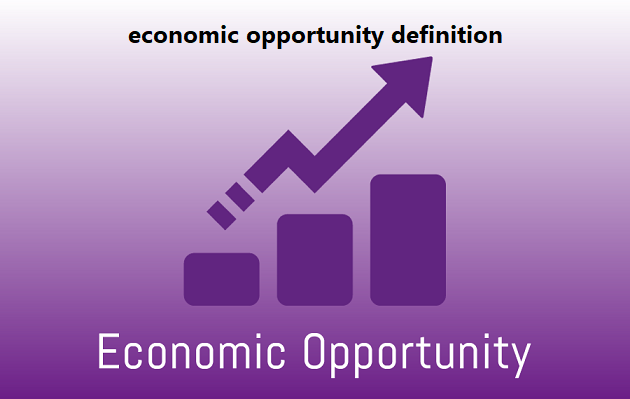 economic opportunity definition
