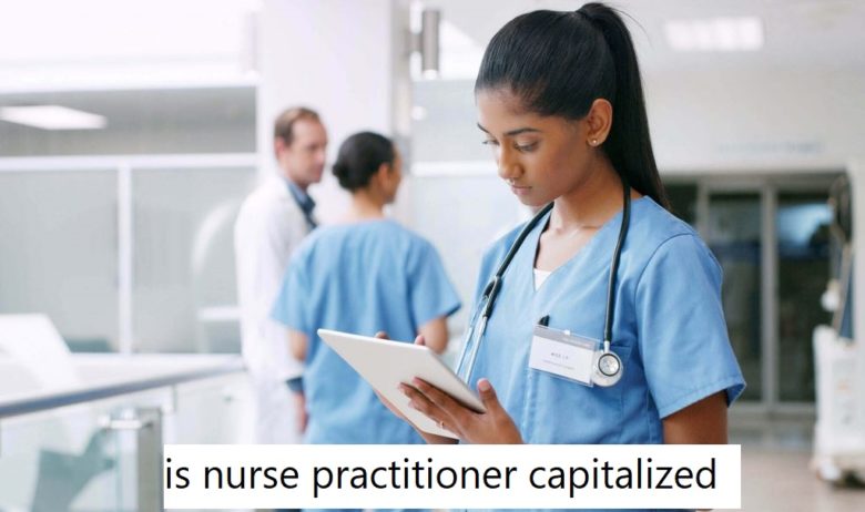 is nurse practitioner capitalized