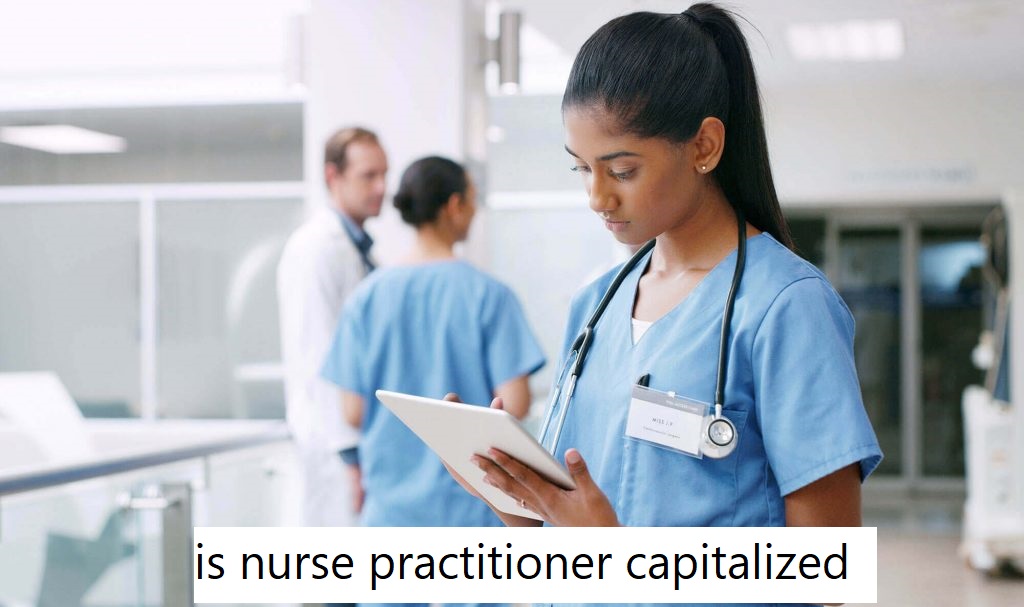 is nurse practitioner capitalized