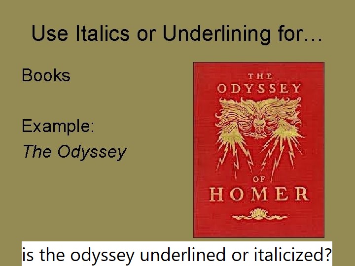 is the odyssey underlined or italicized?