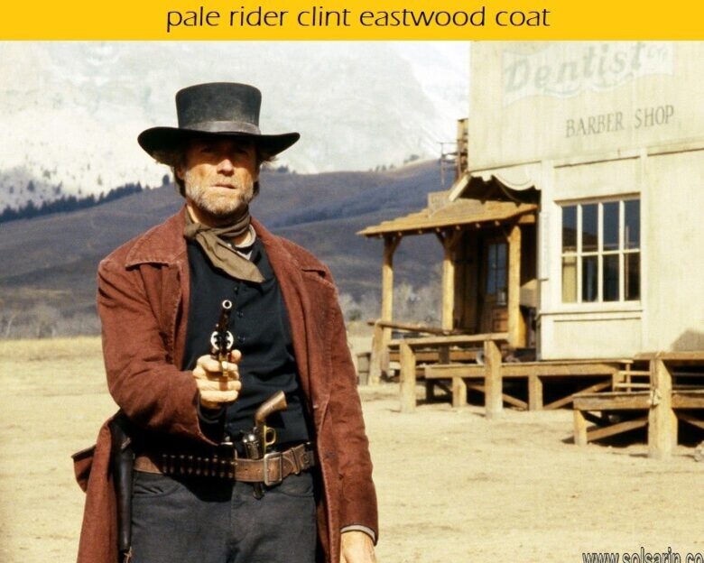 pale rider clint eastwood coat