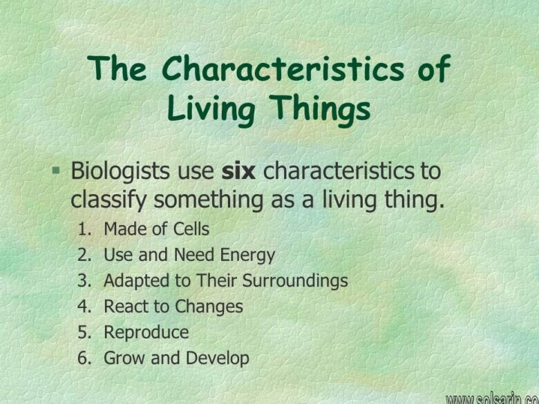 6 characteristics of living things