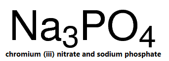 chromium (iii) nitrate and sodium phosphate