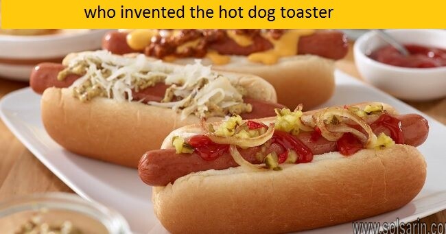 who invented the hot dog toaster