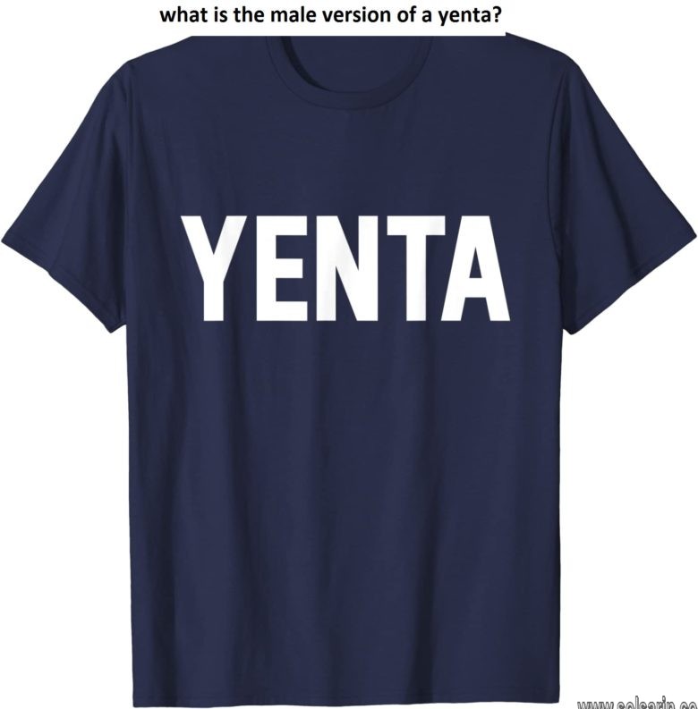 what is the male version of a yenta?