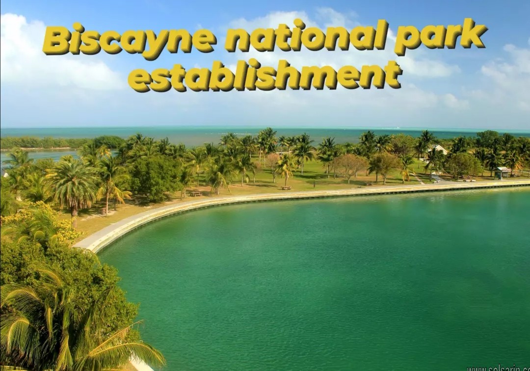 biscayne national park establishment