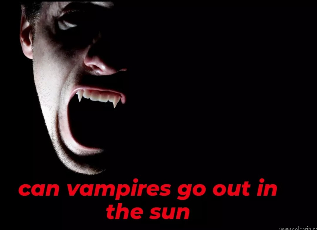 can vampires go out in the sun