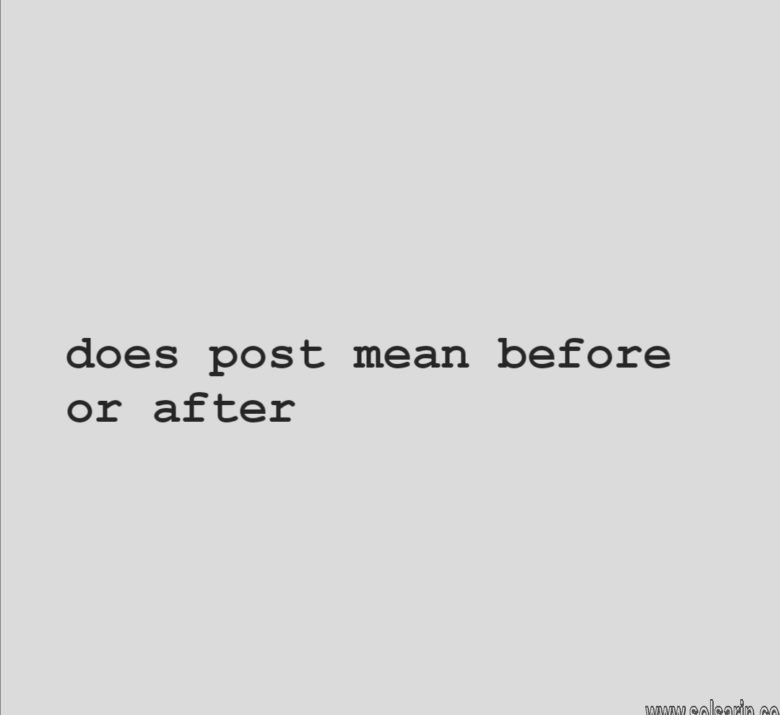 does post mean before or after