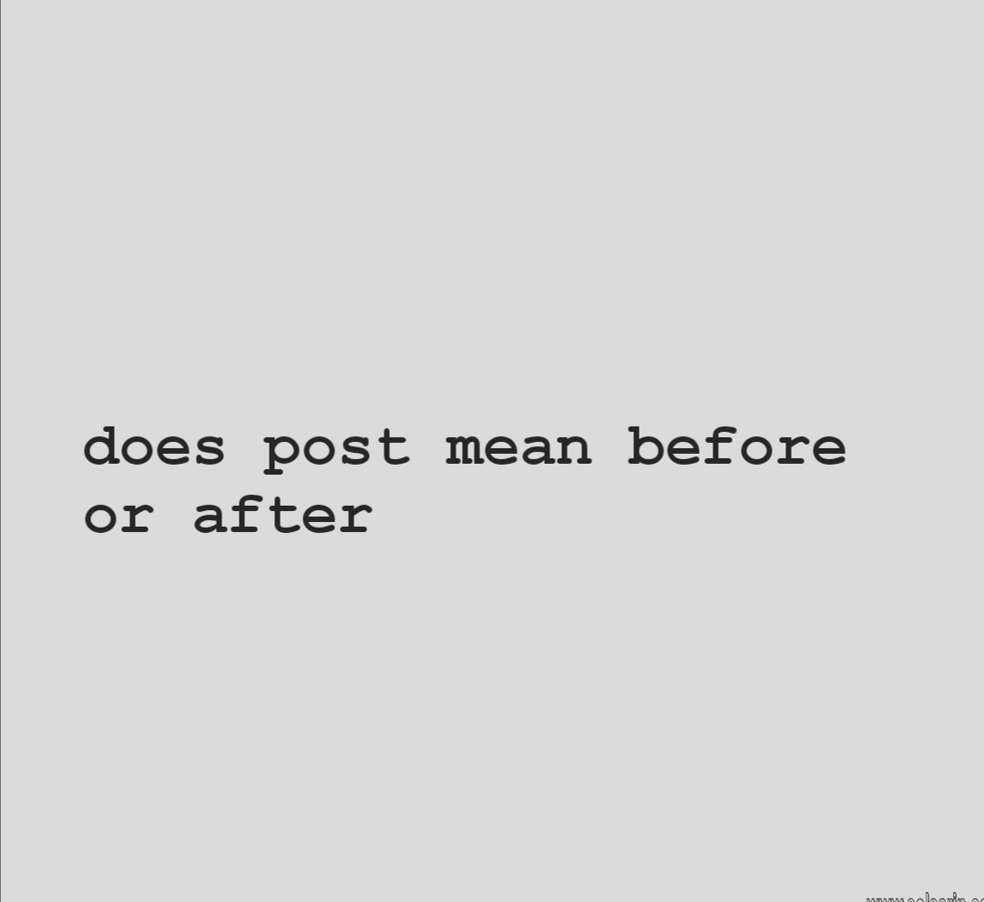 does post mean before or after