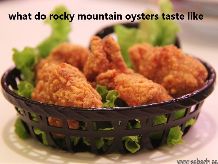 what do rocky mountain oysters taste like