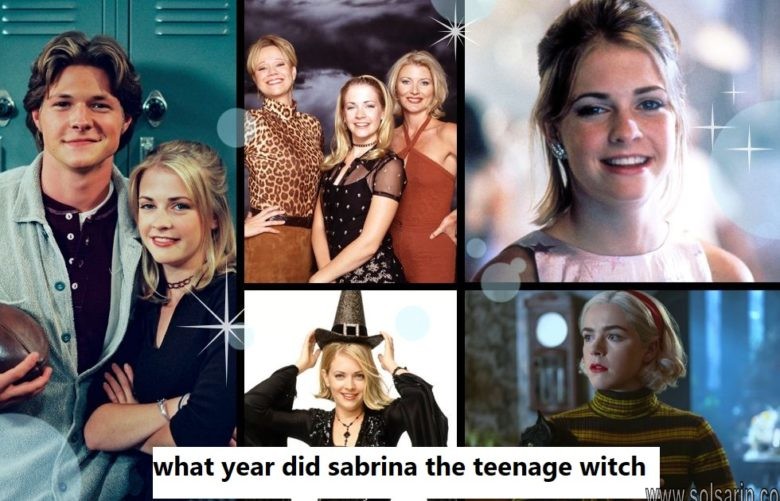 what year did sabrina the teenage witch