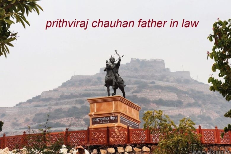 prithviraj chauhan father in law