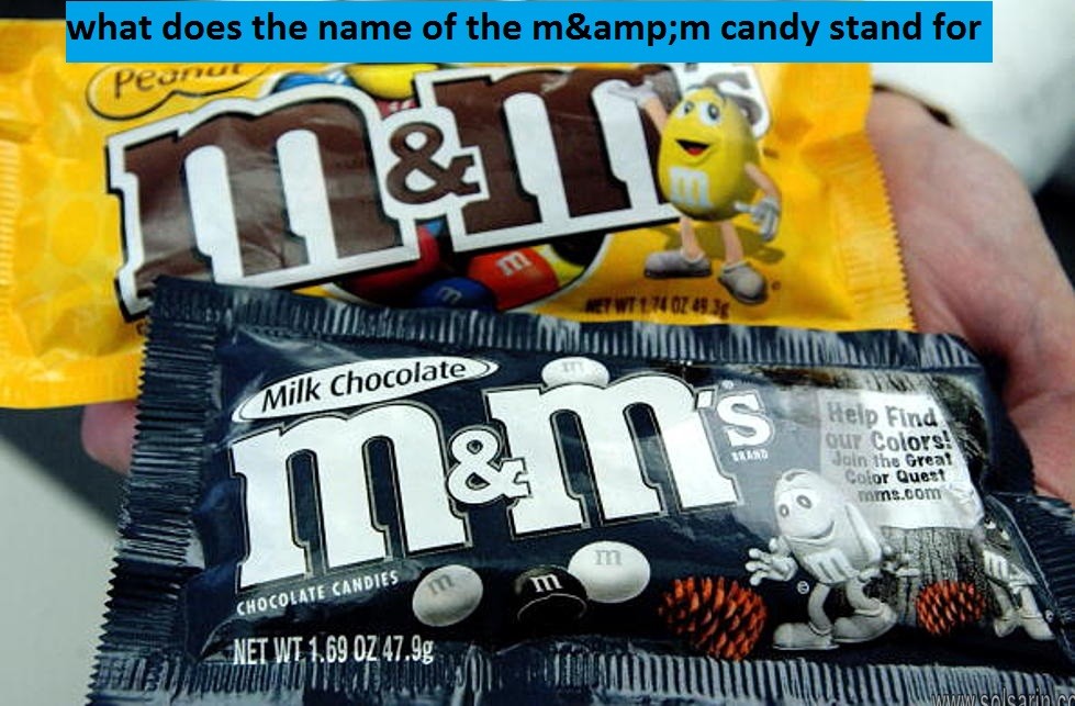 what does the name of the m&m candy stand for