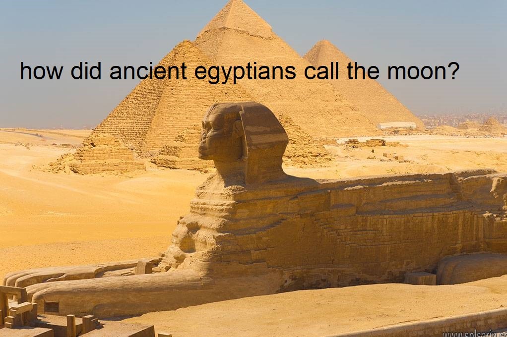 how did ancient egyptians call the moon?