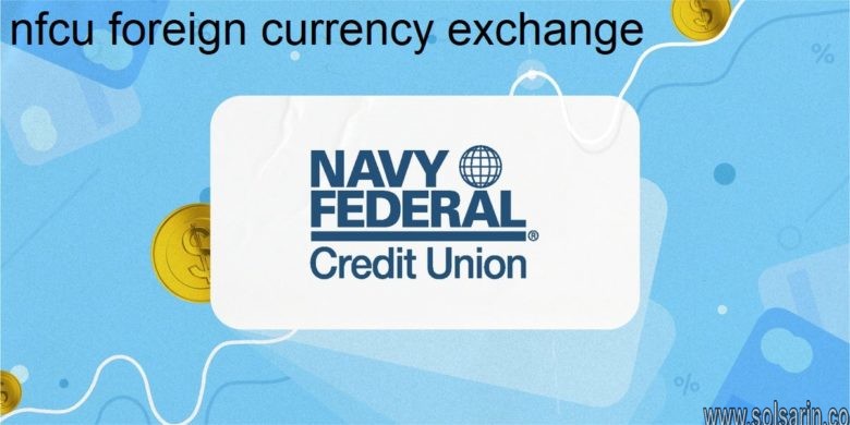 nfcu foreign currency exchange