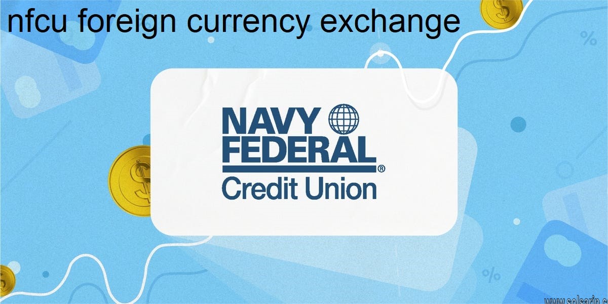 nfcu foreign currency exchange