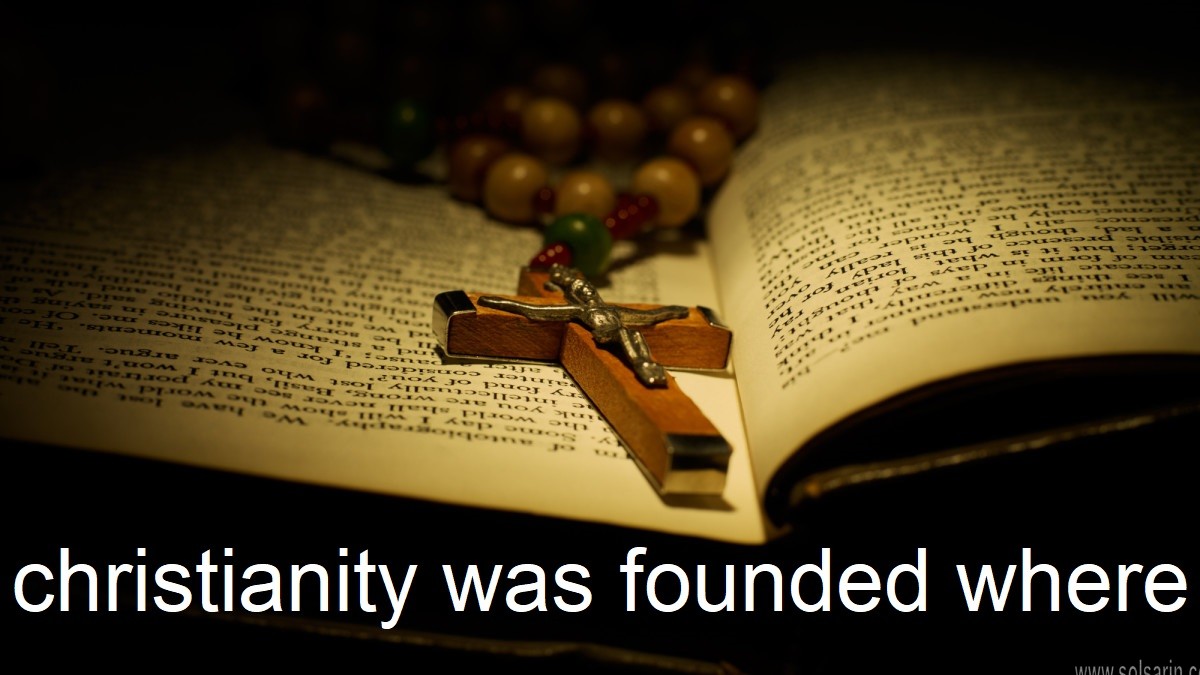 christianity was founded where