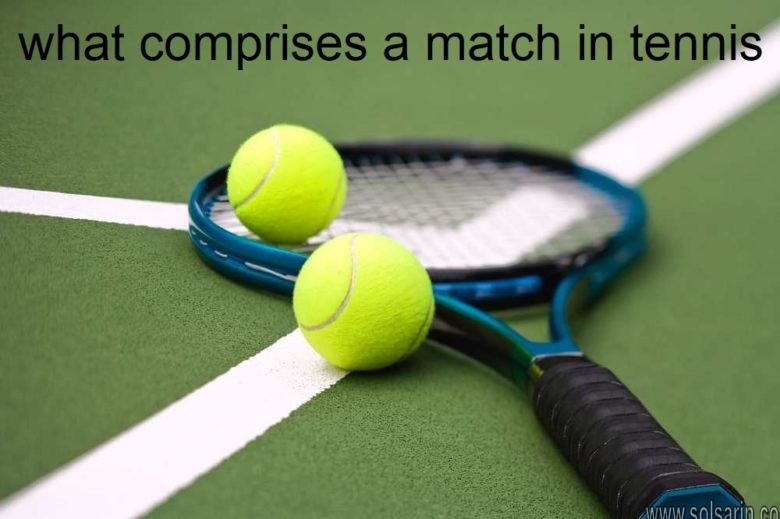 what comprises a match in tennis