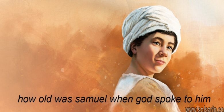 how old was samuel when god spoke to him