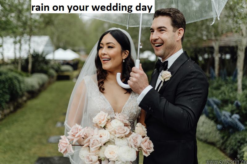 rain on your wedding day