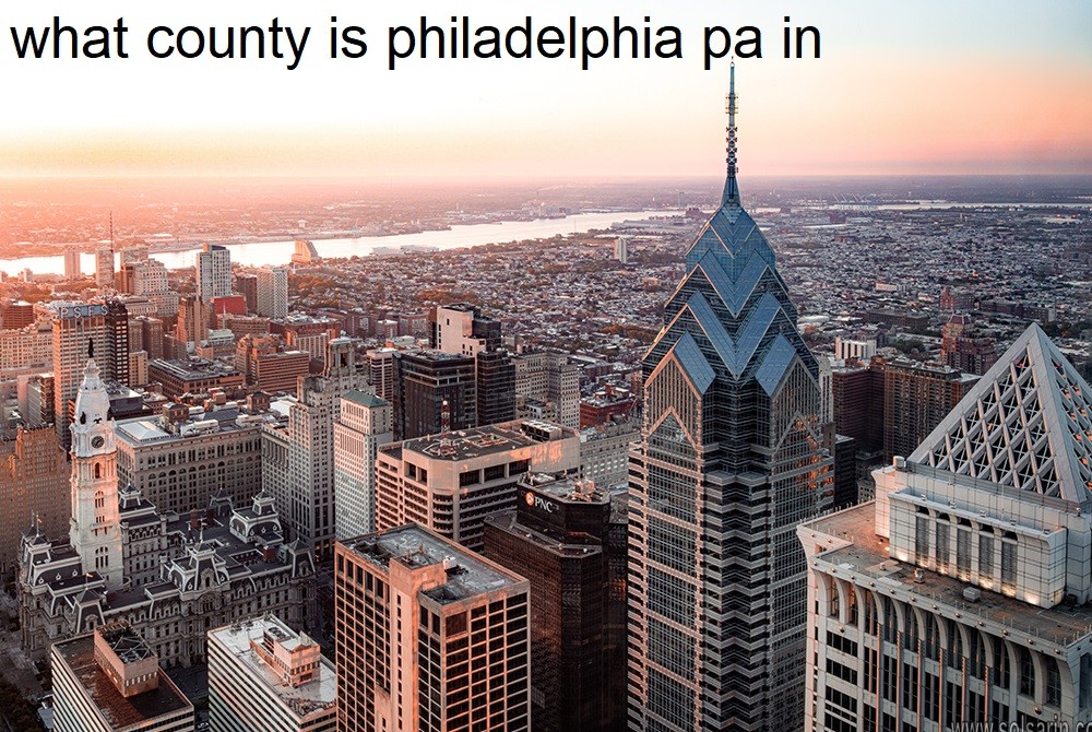 what county is philadelphia pa in