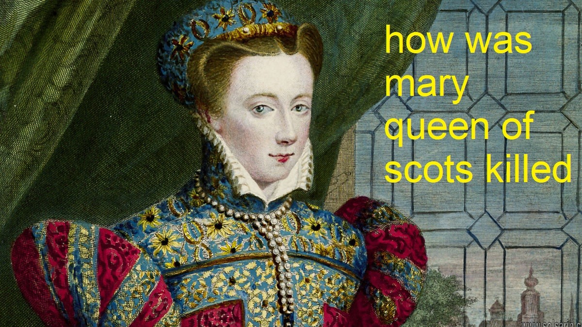 how was mary queen of scots killed
