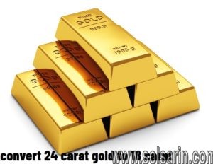 convert 24 carat gold to 18 carat