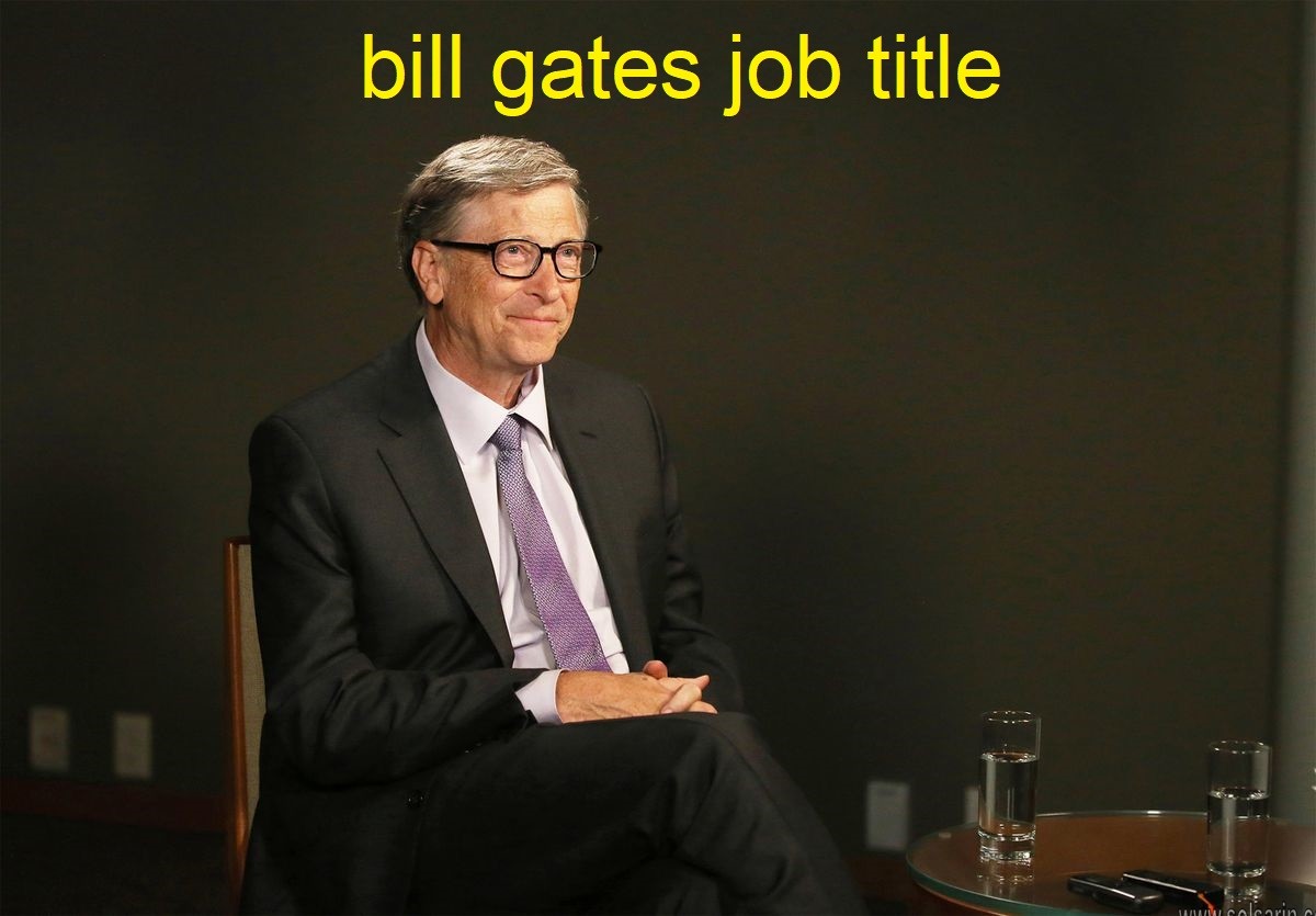 bill gates job title